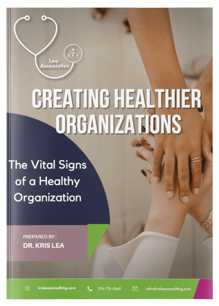 Creating Healthier Organizations - OD, OCM